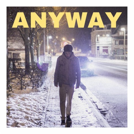 Anyway | Boomplay Music