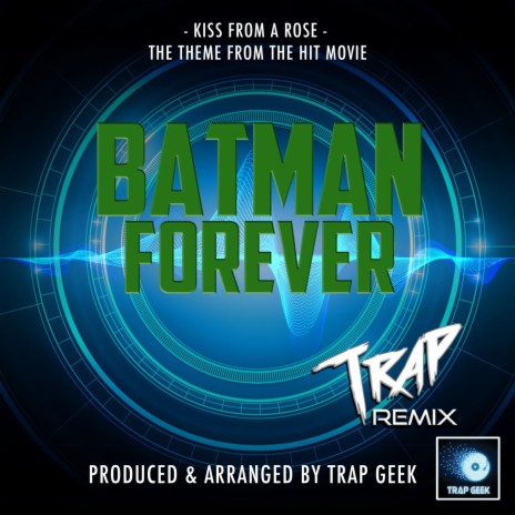Kiss From A Rose (From Batman Forever) (Trap Version) | Boomplay Music