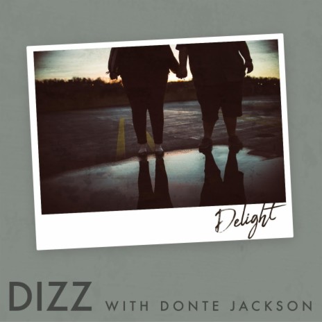 Delight (feat. Donte Jackson) | Boomplay Music