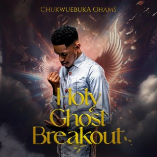 Holy Ghost Break Out lyrics | Boomplay Music