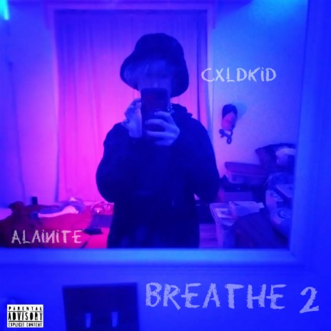 Breathe, Pt. 2 ft. Alainite | Boomplay Music