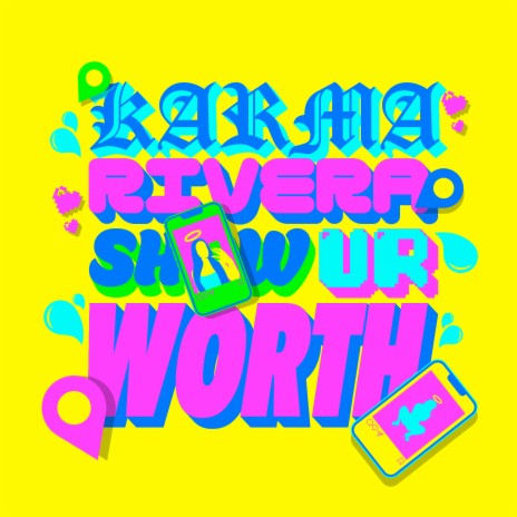 SHOW UR WORTH