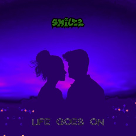 Life Goes On | Boomplay Music