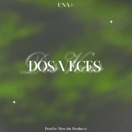 Dos Veces | Boomplay Music