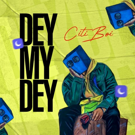 Dey My Dey | Boomplay Music