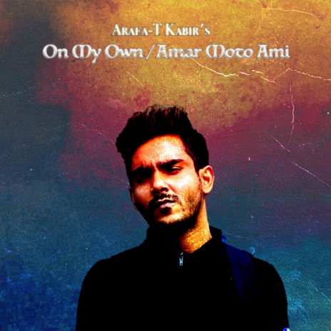 On My Own / Amar Moto Ami | Boomplay Music