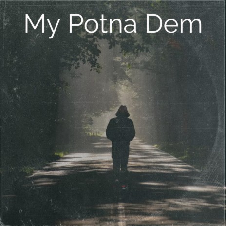 My Potna Dem | Boomplay Music