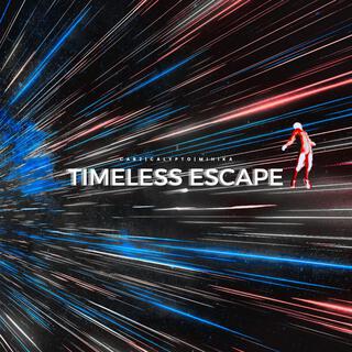 Timeless Escape