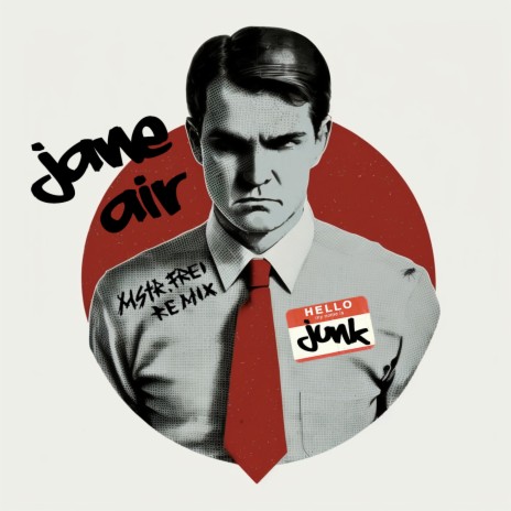 Jane Air Junk (MSTR.FREI REMIX) Lyrics | Boomplay