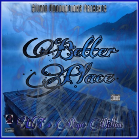 Better Place ft. Dope Dillon | Boomplay Music