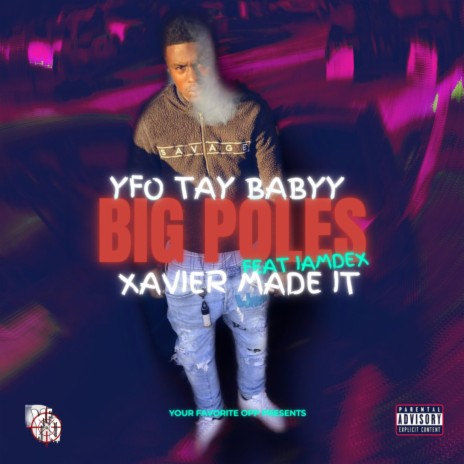 Big Poles. (Special Version) ft. Xavier Made It.