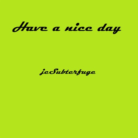 Have a nice day | Boomplay Music