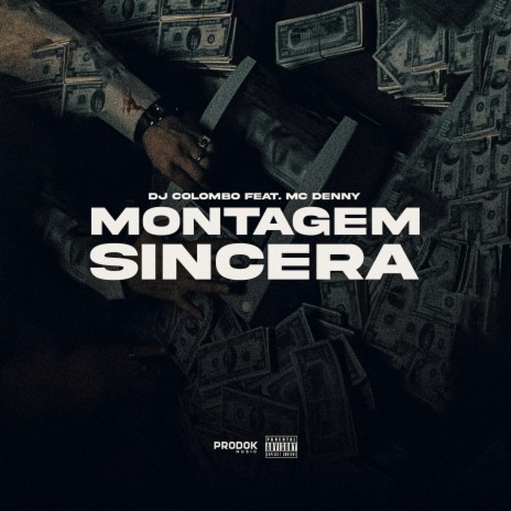 Montagem Sincera ft. MC Denny | Boomplay Music