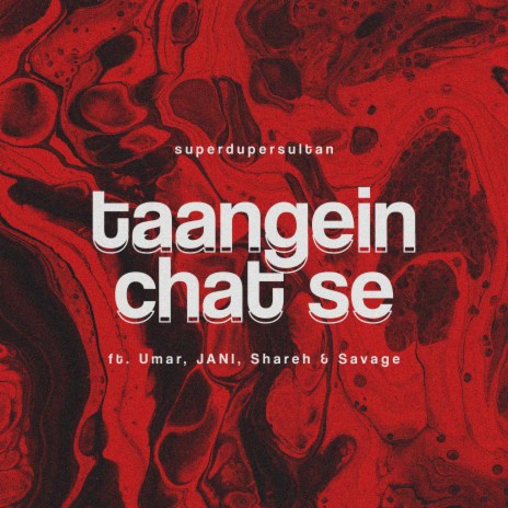 taangein chat se (feat. Umar, JANI, Shareh & Savage)
