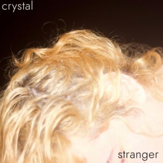 CRYSTAL/STRANGER lyrics | Boomplay Music