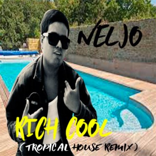 Rich Cool (Tropical House Remix)