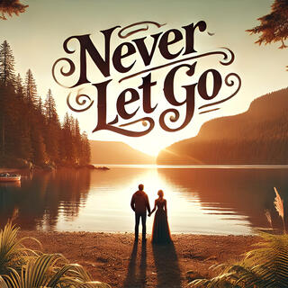 Never Let Go (Alternate Version)