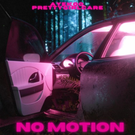 No Motion ft. PrettyGirlCare | Boomplay Music