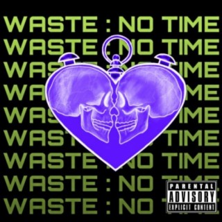 Waste No Time (feat. Javii)