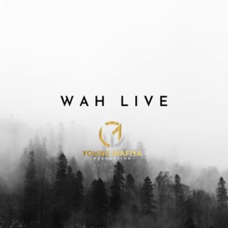 Wah Live (Live)