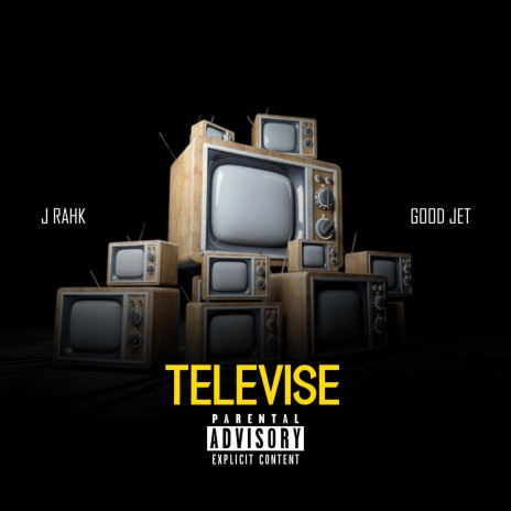 TELEVISE ft. GOOD JET | Boomplay Music