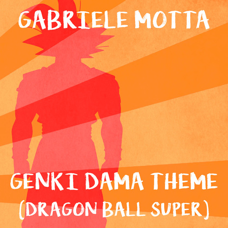 Genki Dama Theme (From Dragon Ball Super) | Boomplay Music