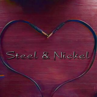 Steel & Nickel