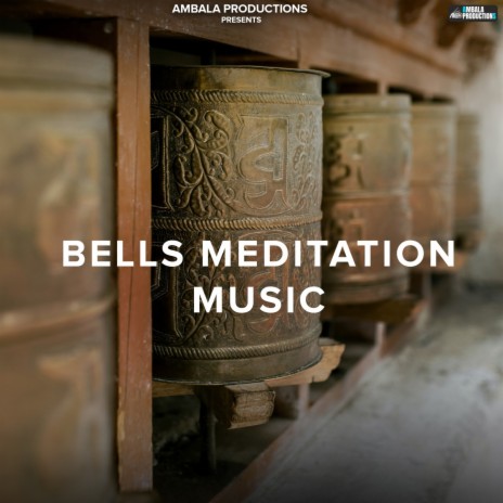 Bells Meditation Music | Boomplay Music