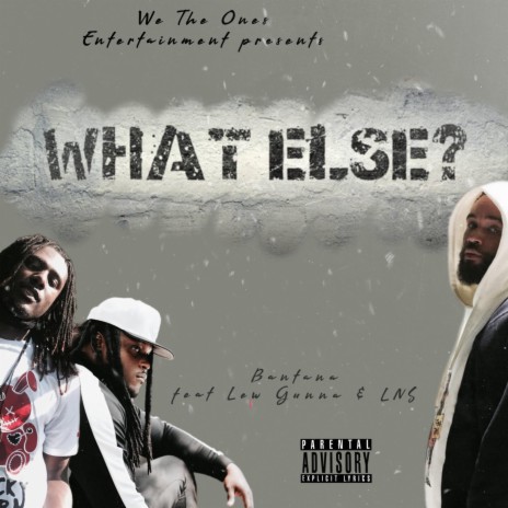 What Else ft. Lew Gunna & LNS | Boomplay Music
