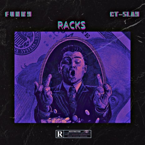 RACKS ft. CT SLAY