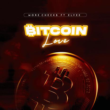 Bitcoin Love ft. Elvee | Boomplay Music