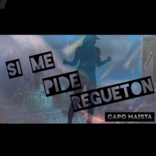 Si Me Pide Regueton