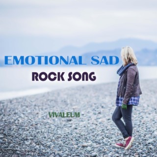 Emotional Sad Rock Song