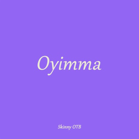 Oyimma | Boomplay Music