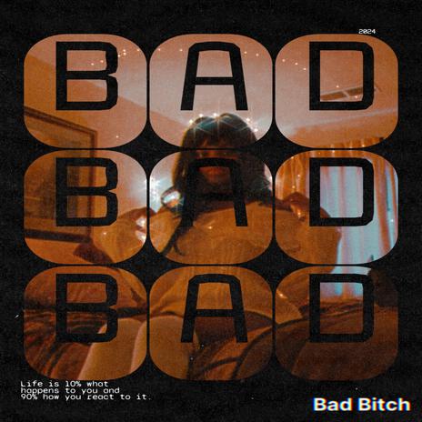 Bad Bitch | Boomplay Music