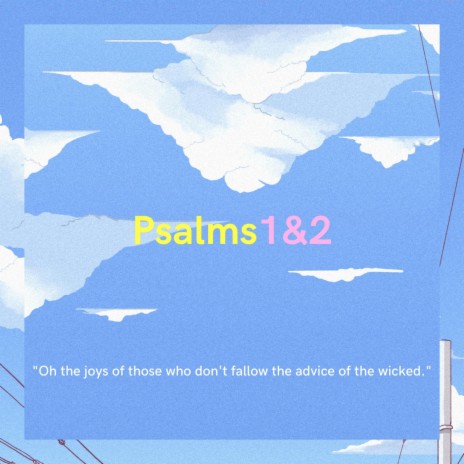 Psalms 1&2