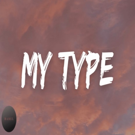 My Type | Boomplay Music