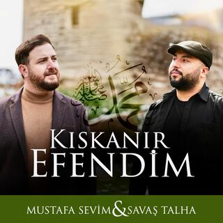 Kıskanır Efendim