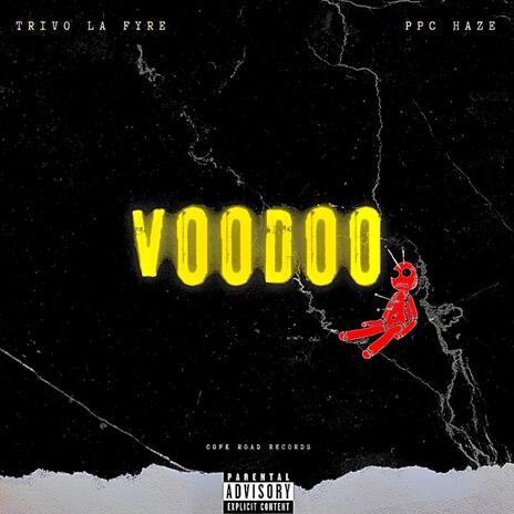 Voodoo ft. PPC Haze | Boomplay Music