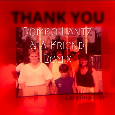 Thank You Remade ft. Romeo Lantz & A Friend