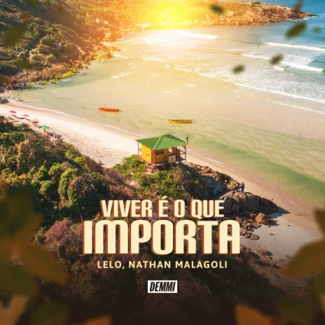 Viver É o Que Importa ft. Nathan Malagoli | Boomplay Music