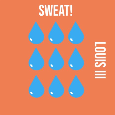 SWEAT! | Boomplay Music