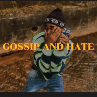 Gossip and Hate