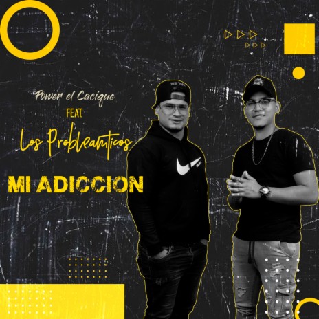 Mi Adicción ft. Los problematicos | Boomplay Music