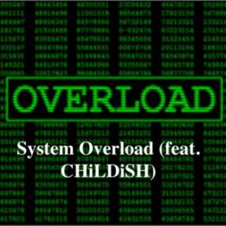 System Overload (feat. Childish)