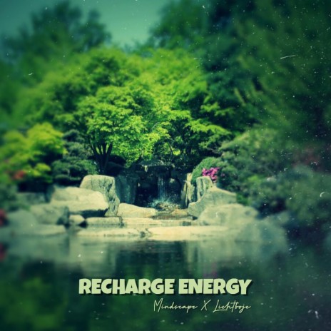 Recharge Energy ft. Lichtboje | Boomplay Music