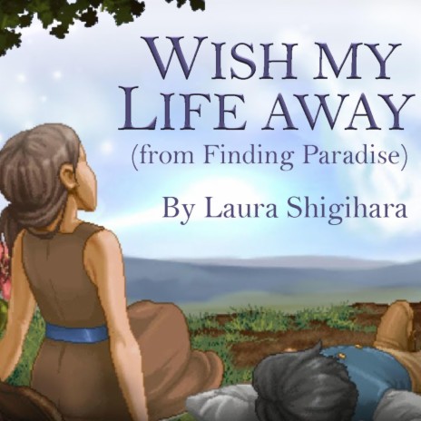 Wish My Life Away (From Finding Paradise) | Boomplay Music