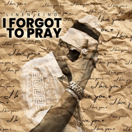 I Forgot to Pray | Boomplay Music