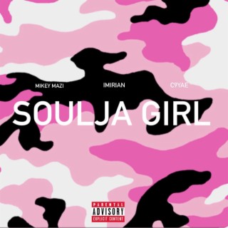 Download Mikey Mazi album songs: Soulja Girl