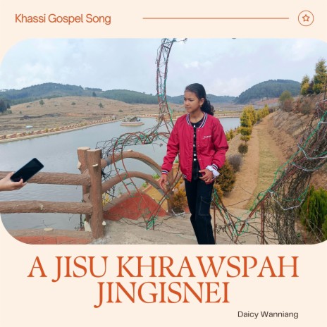 A JISU KHRAWSPAH JINGISNEI